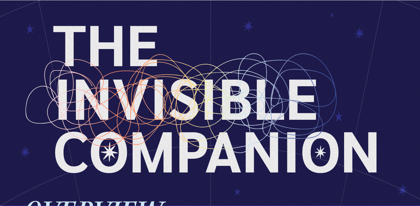 The Invisible Companion - Exhibition Concept