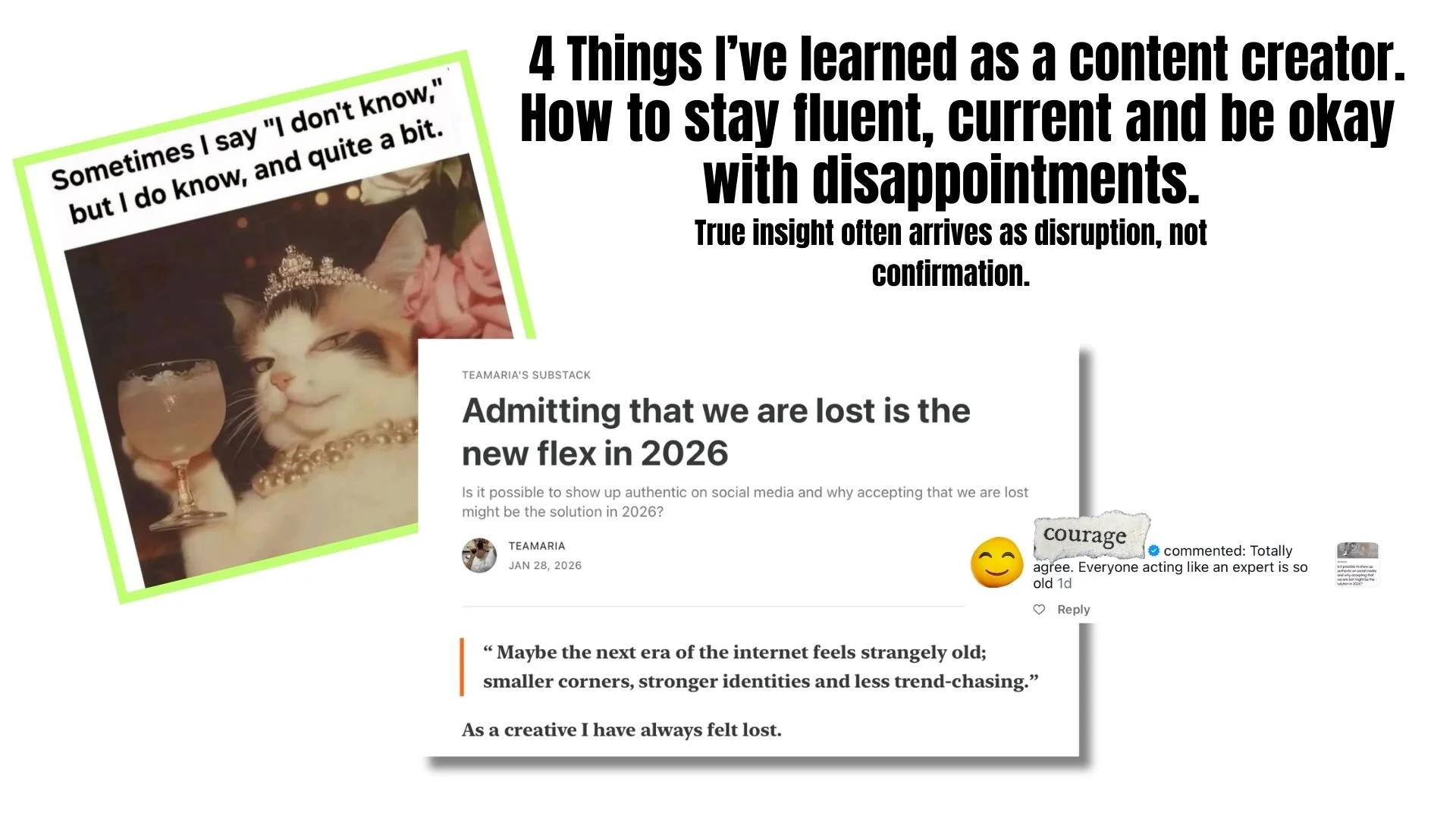 4 Things I've learned as a content creator of ten years. How to stay fluent, current and be okay with disappointments.