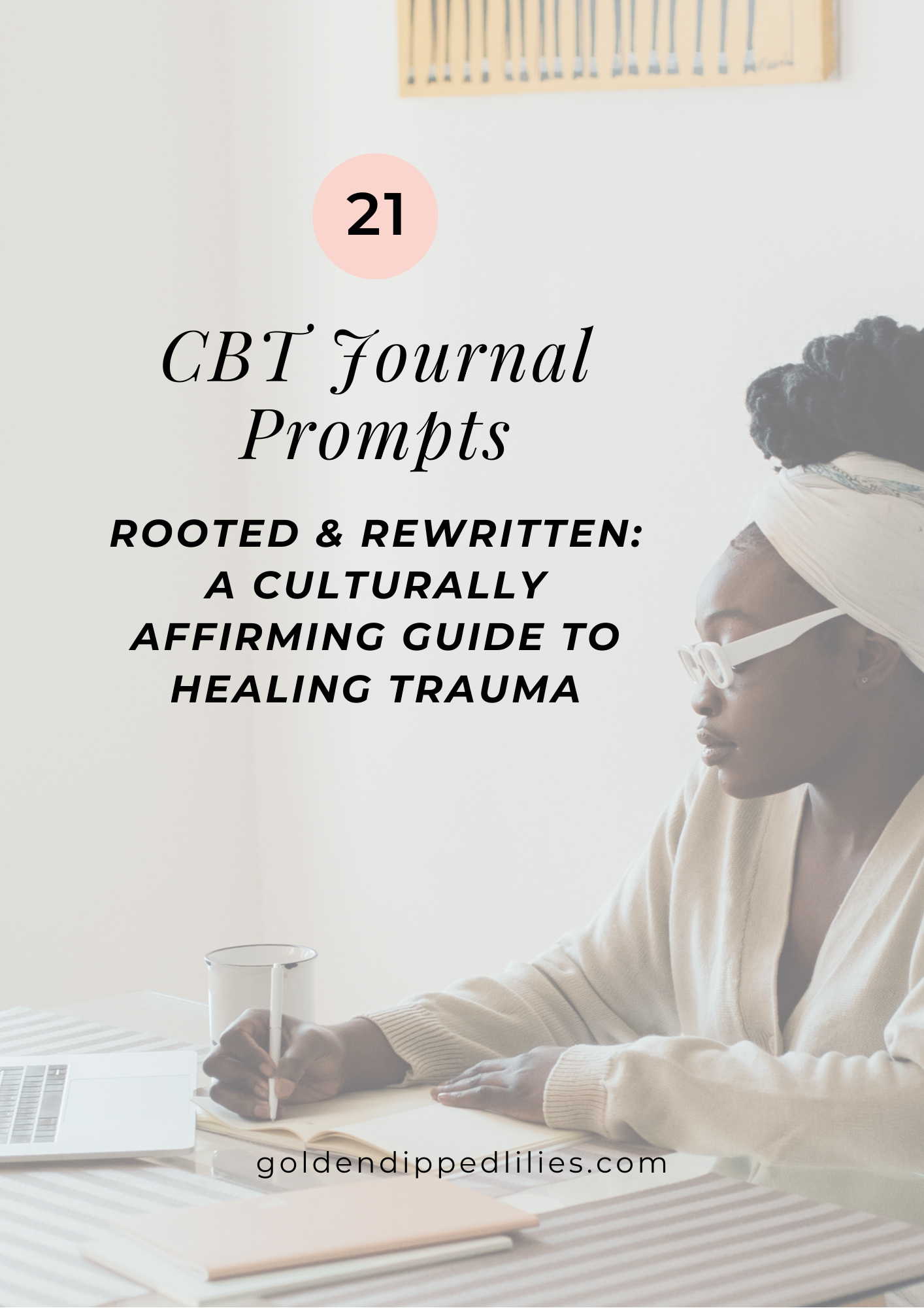 Rooted & Rewritten: A Culturally Affirming Guide to Healing Trauma (digital download)