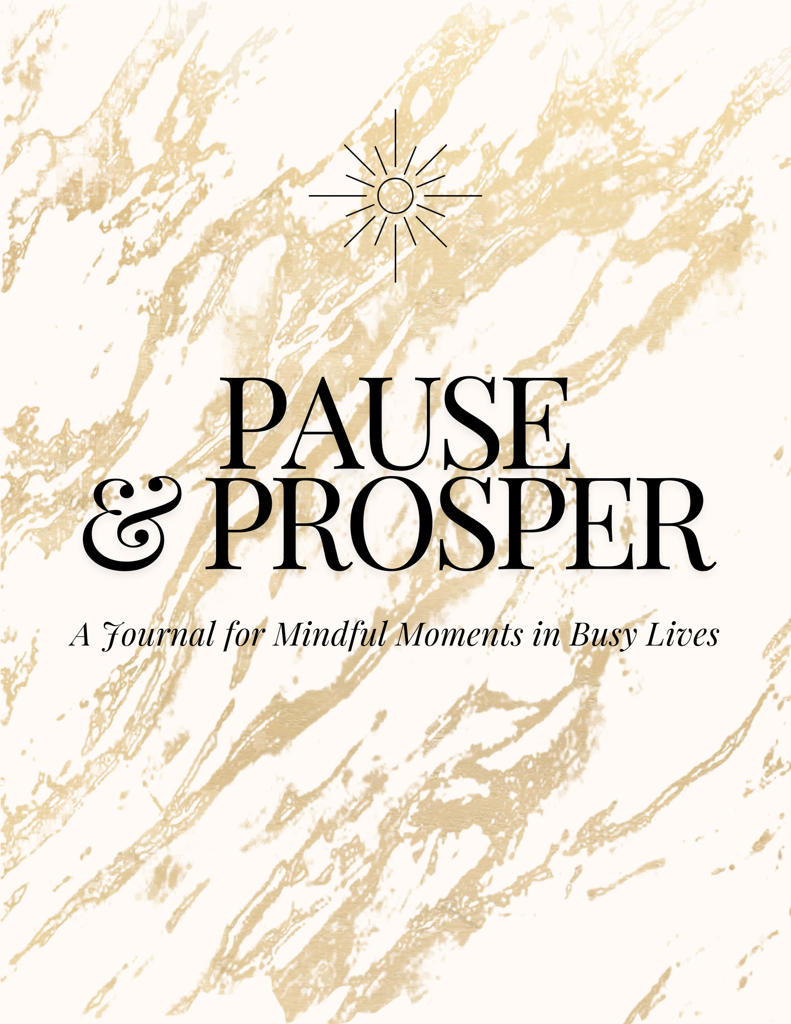 Pause & Prosper: A Journal for Mindful Moments in Busy Lives (digital download)