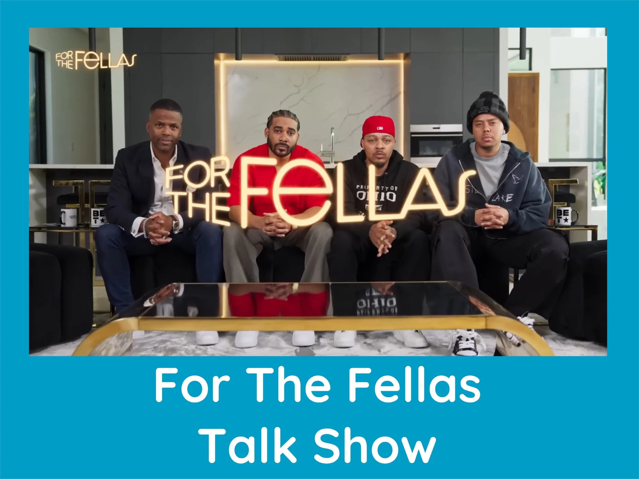 BET Talk Show For The Fellas Episode Hosted by Brian McIntosh, featuring AJ Calloway, Bow Wow, and Cordae.
