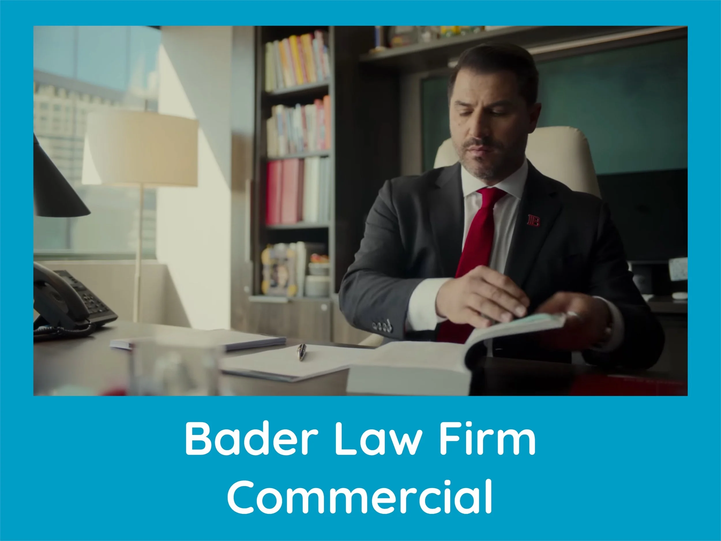 Commercial for Bader Law Firm