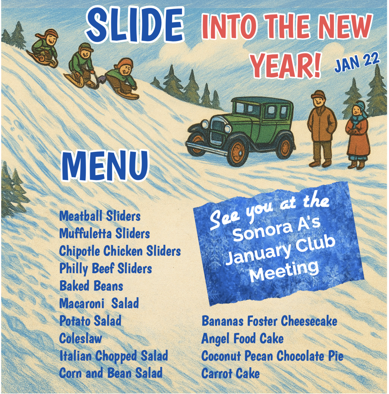 A winter scene with children sliding downhill on snow, two people standing next to a green vintage car, and a menu with food items for a New Year's event at the Sonora A's January Club Meeting. The text highlights the date Jan 22 and invites guests to see at the meeting.