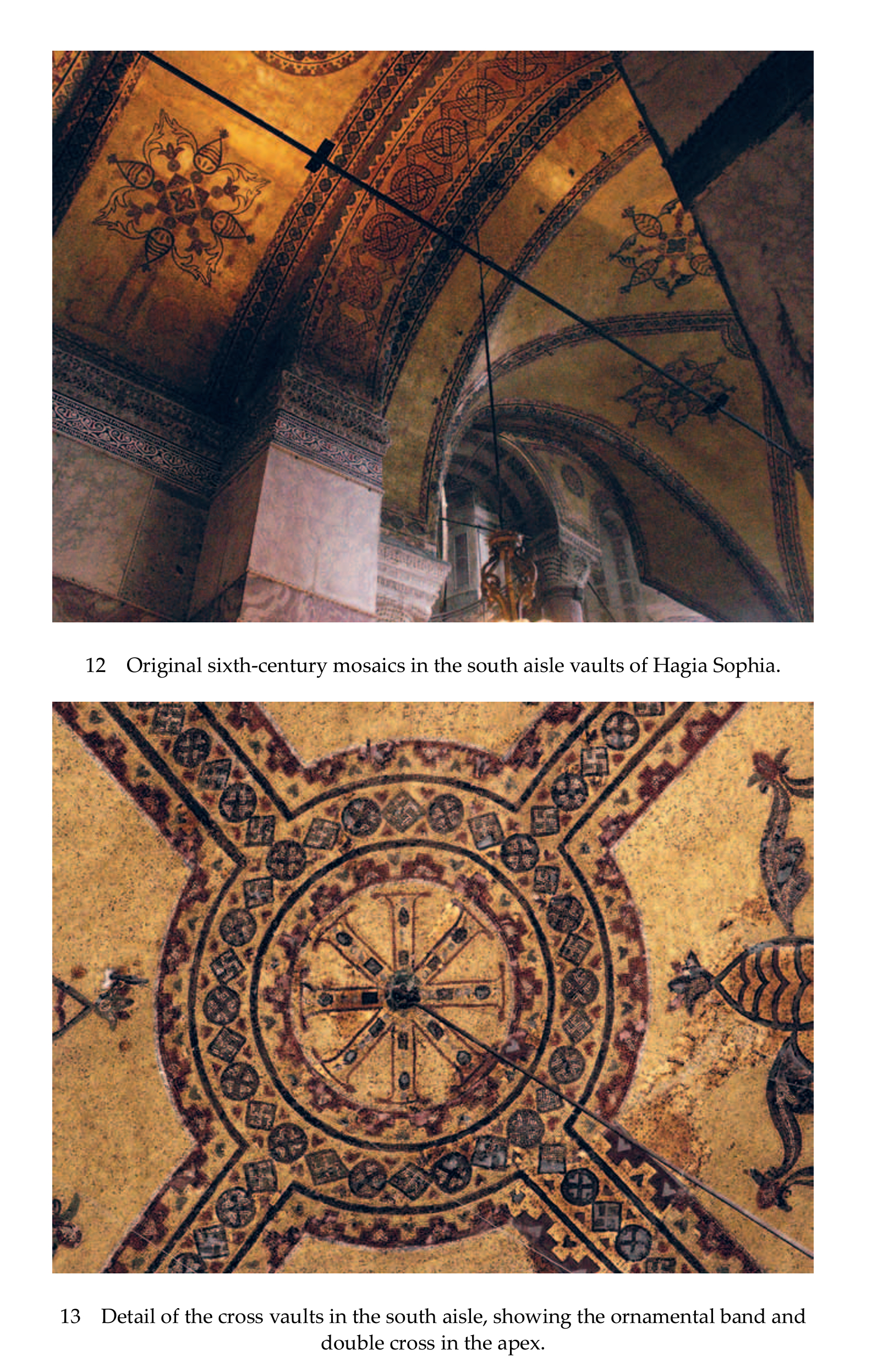 Sixth-century mosaics in the south aisle vaults of Hagia Sophia, featuring geometric, floral, and cross motifs, with intricate decorative bands and a detailed double cross design in the apex of the vaults.