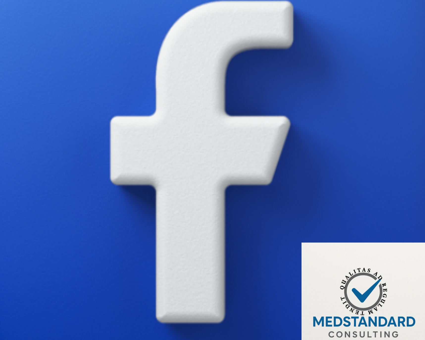 Facebook logo with a blue background and a white uppercase F. There is also a logo with a check mark and the words 'Qualitas apud' encircling it, along with the text 'MEDSTANDARD Consulting' in the corner.