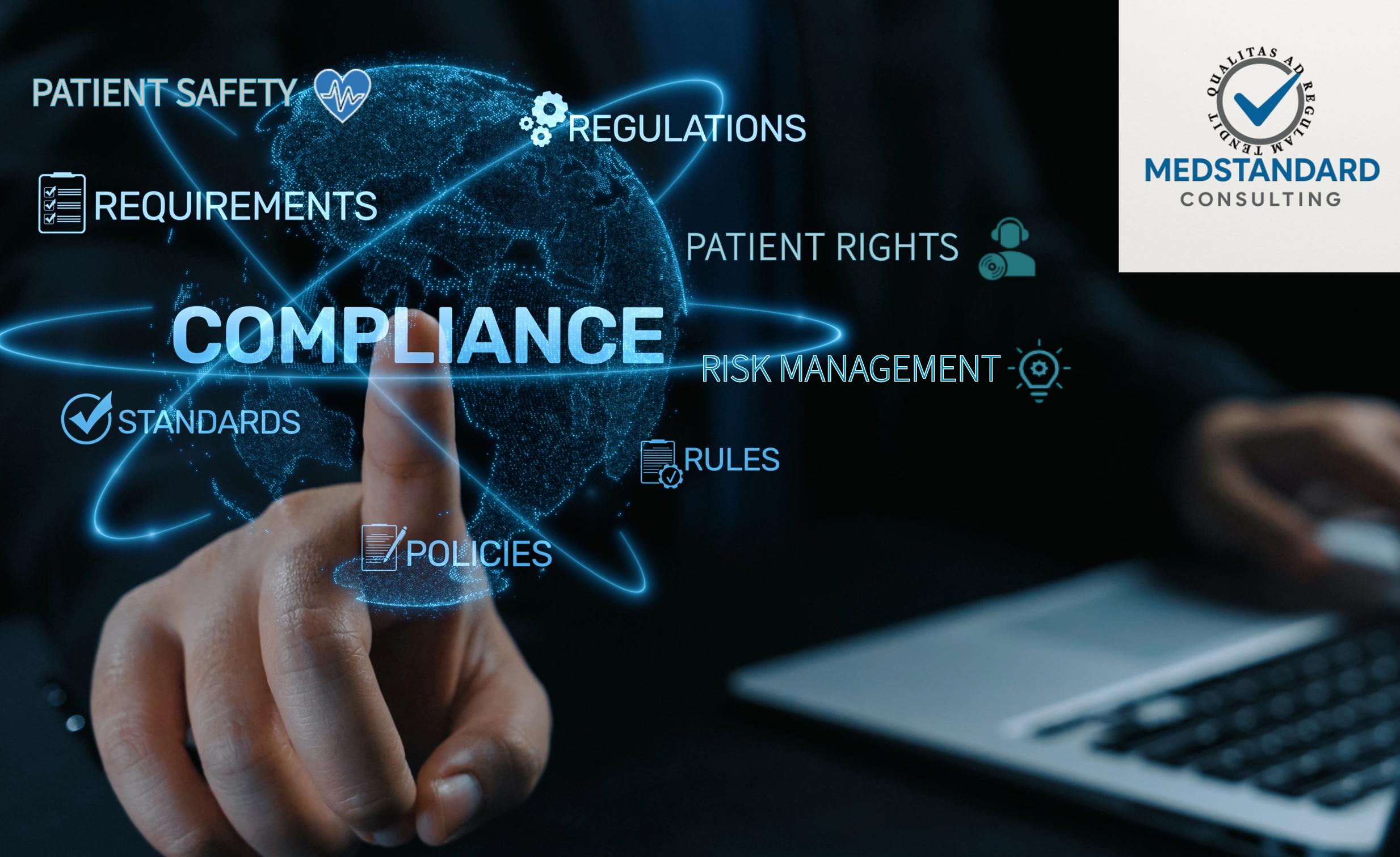 Digital graphic showing the word 'COMPLIANCE' with interconnected healthcare-related concepts such as patient safety, requirements, regulations, patient rights, standards, policies, risk management, and rules around a globe with a person's hand pointing at the word.