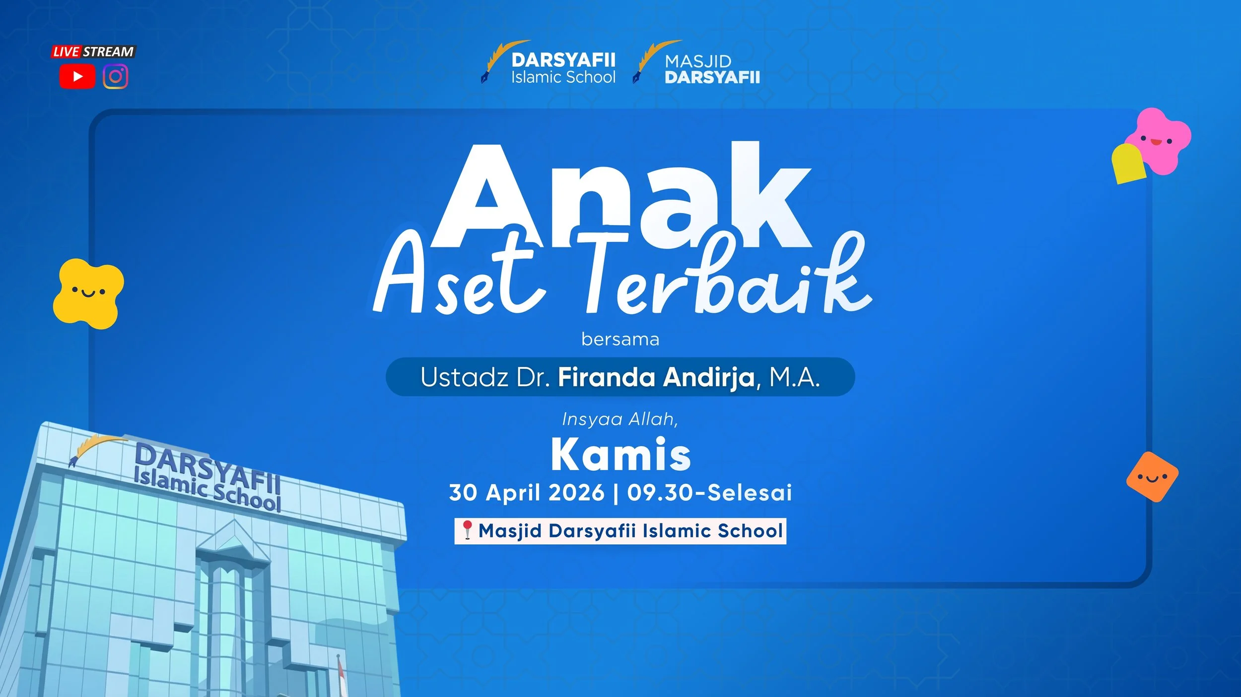 Kajian "Anak Aset Terbaik" bersama Ustadz Dr. Firanda Andirja, M.A.