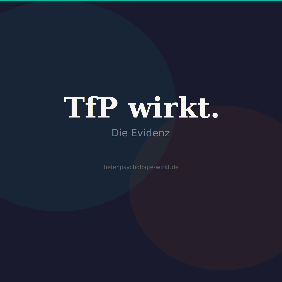 Grafik: Dunkler Hintergrund mit Schriftzug. "TfP wirkt. Die Evidenz. tiefenpsychologie-wirkt.de"