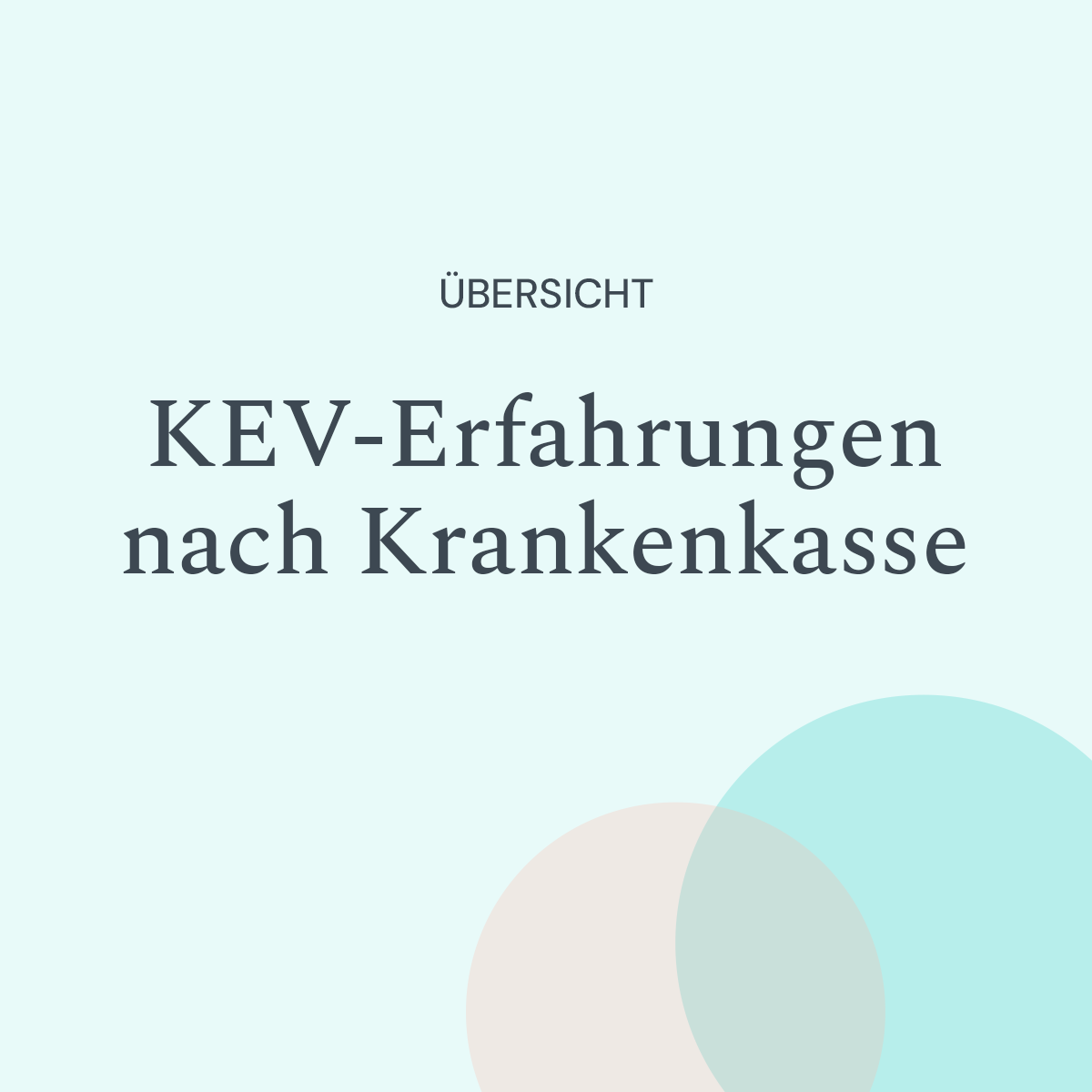 Grafik: Helleblauer Hintergrund "Übersicht - KEV-Erfahrungen nach Krankenkasse"