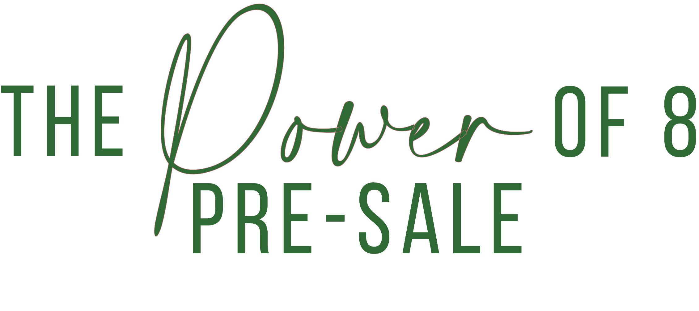 Text reading 'The Power of 8 Pre-Sale' in green and pink script and block fonts.
