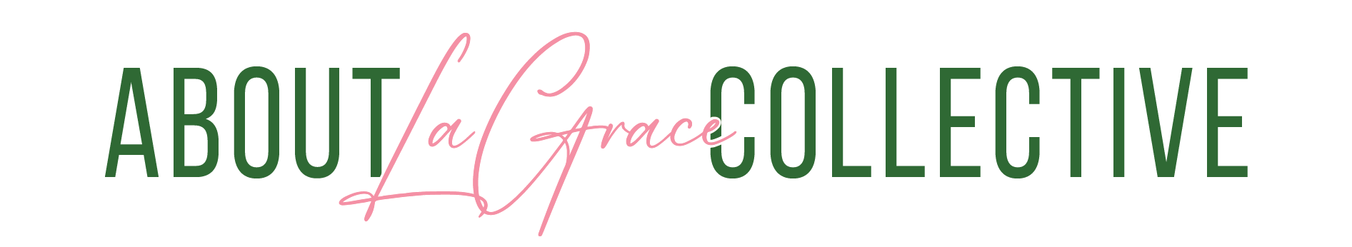 Logo for About/LA Grace Collective with the words 'About', 'Grace', and 'Collective', with 'Grace' written in pink cursive.