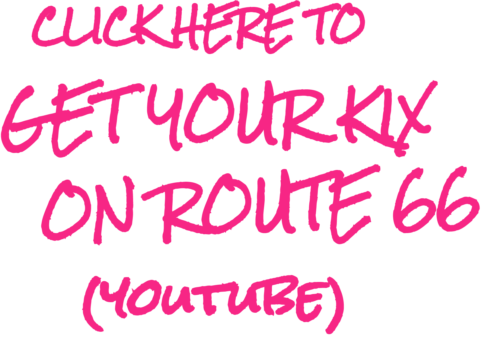 Text i rosa färg som säger "click here to get your kix on route 66 (youtube)" på en svart bakgrund.