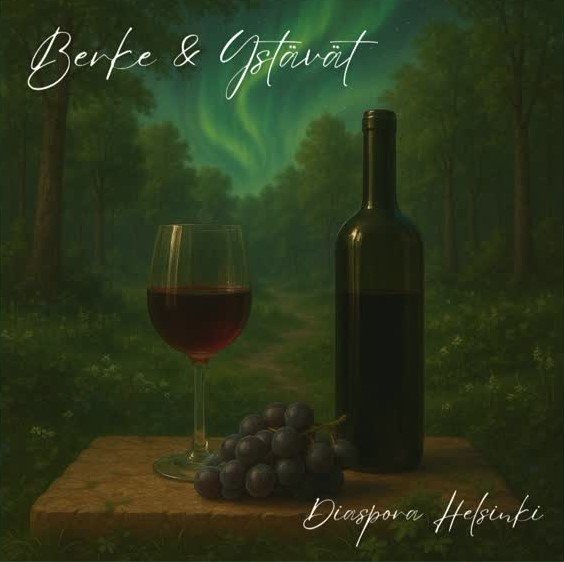Berke & Ystavat - Diaspora Helsinki