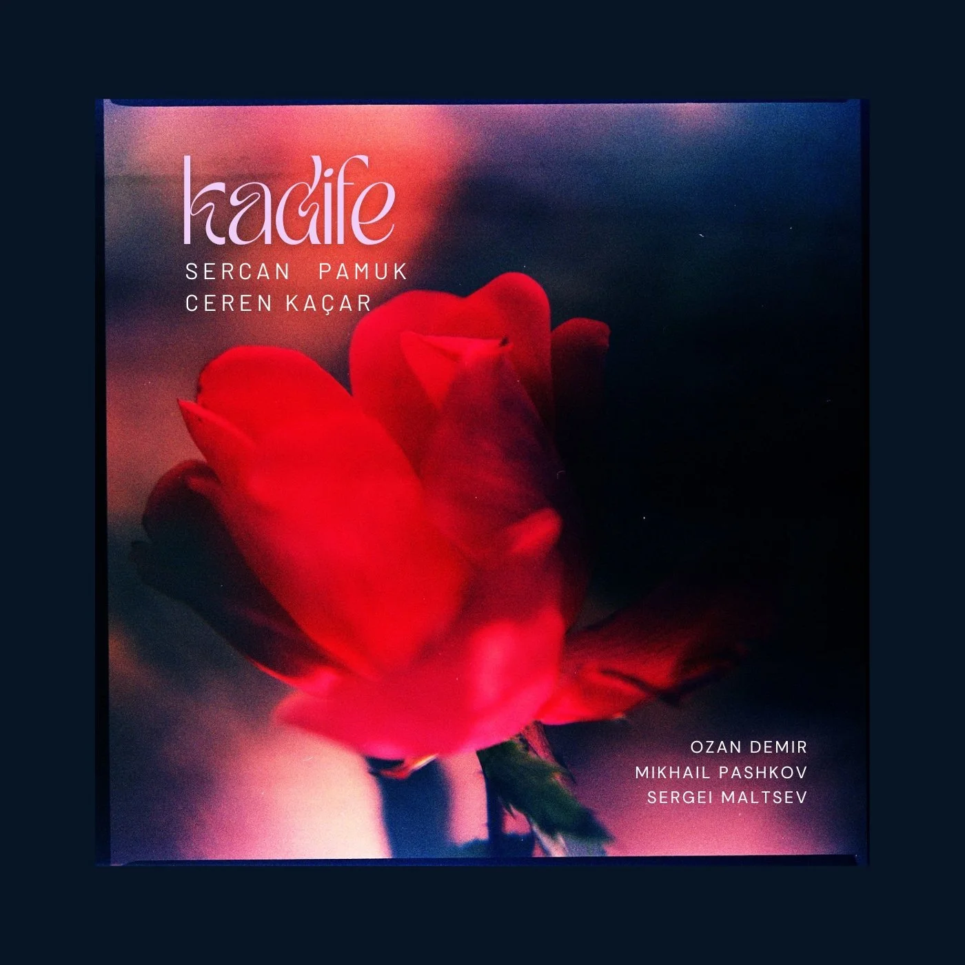 Sercan Pamuk & Ceren Kaçar - Kadife