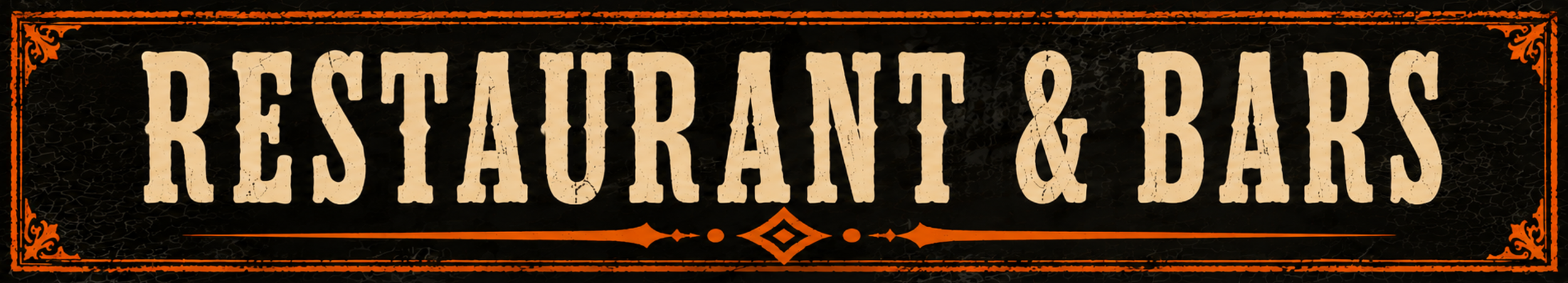 Sign for a restaurant and bar with a vintage western style, featuring black background, orange border, and large beige text reading 'RESTAURANT & BARS'.