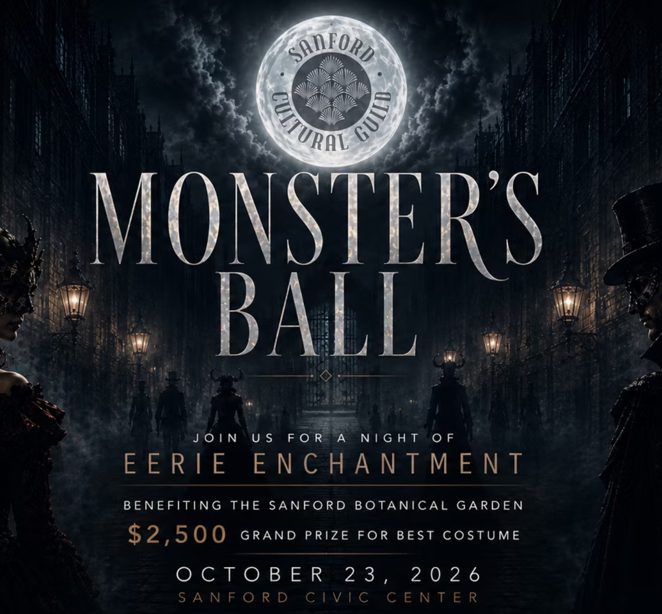 Dark promotional poster for the Sanford Cultural Guild's 'Monsters Ball' event, featuring Gothic characters, a full moon, and event details about a spooky night benefiting the Sanford Botanical Garden on October 23, 2026.
