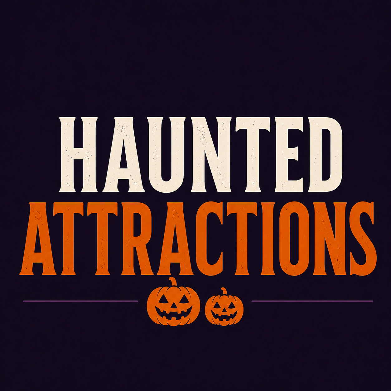Text reading 'Haunted Attractions' with two smiling carved pumpkins below, set against a black background.