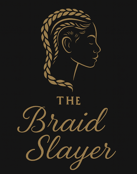 Profile silhouette of a woman with braided hair and the text "The Braid Slayer" beneath.
