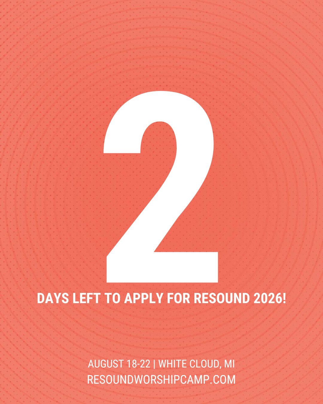 Only 2 days left to apply for Resound 2026!  Applications close April 15.  You can apply now at Resoundworshipcamp.com!
