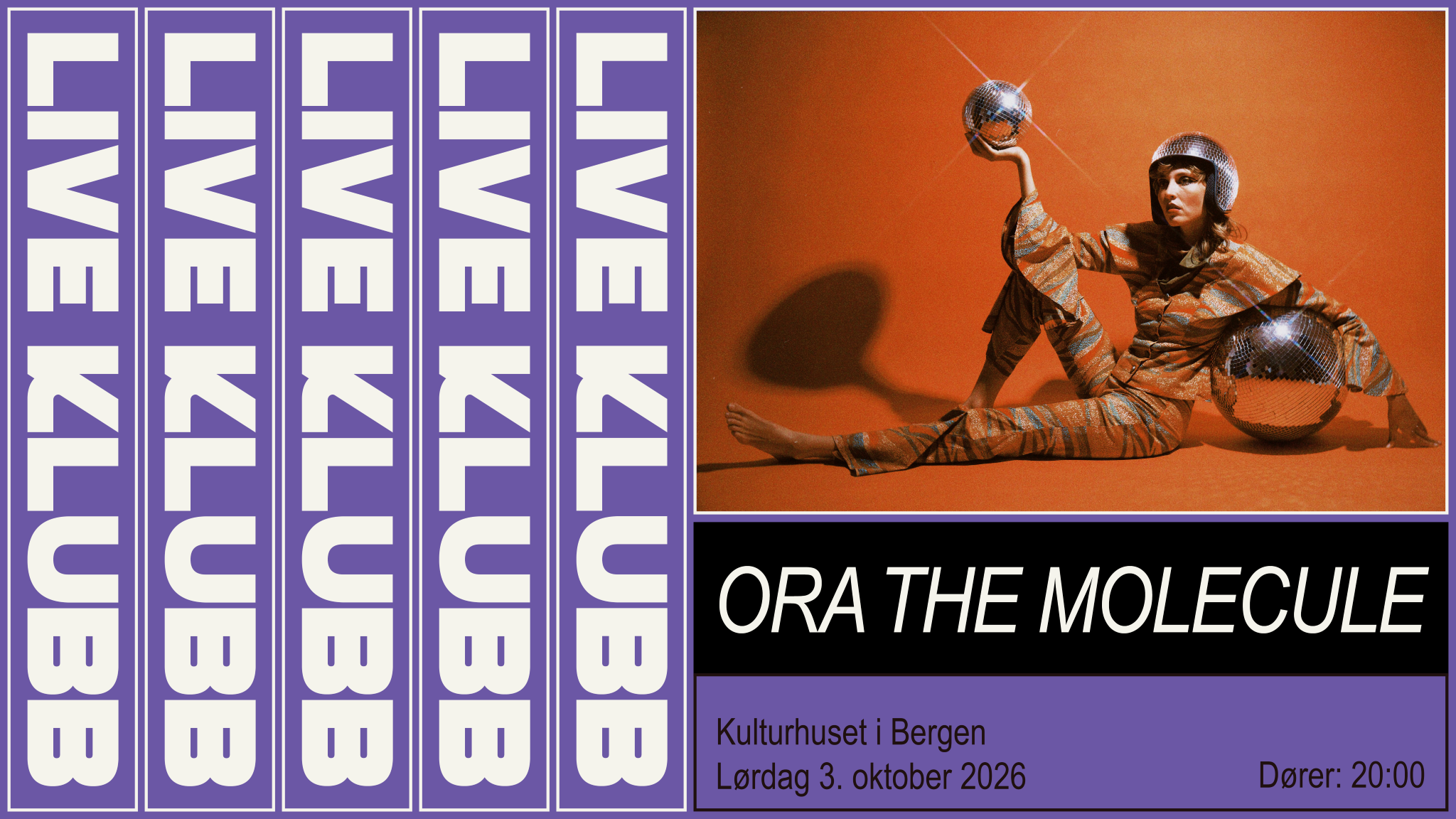 Live Klubb: Ora The Molecule