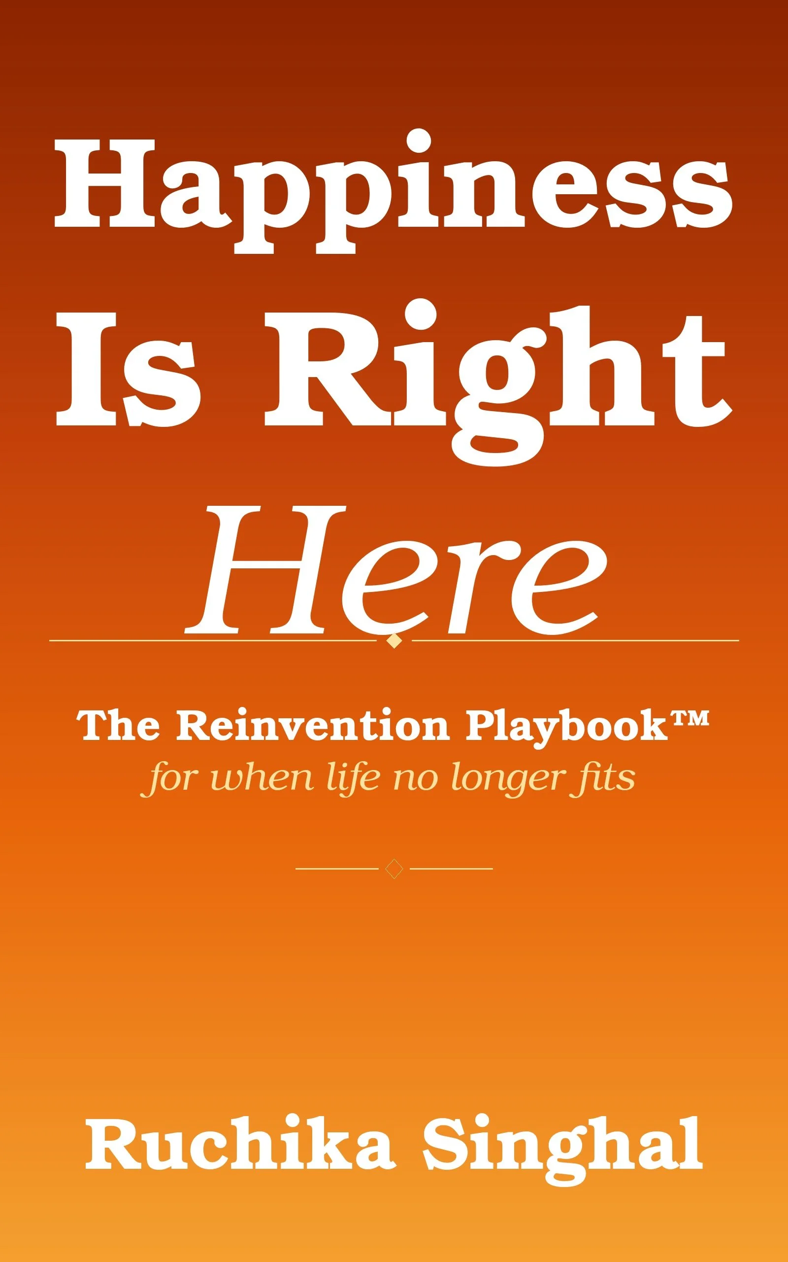 Happiness Is Right Here book cover by Ruchika Singhal