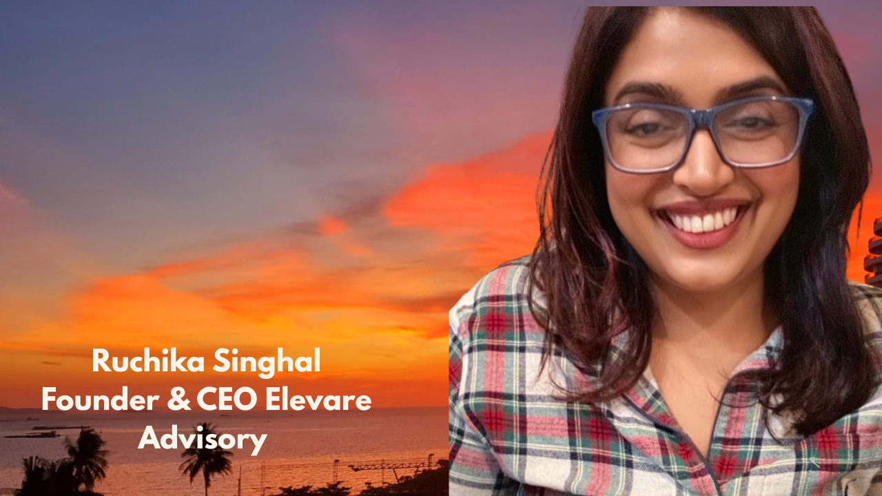 Ruchika Singhal – Leadership Reinvention Coach & Founder of Elevare Advisory