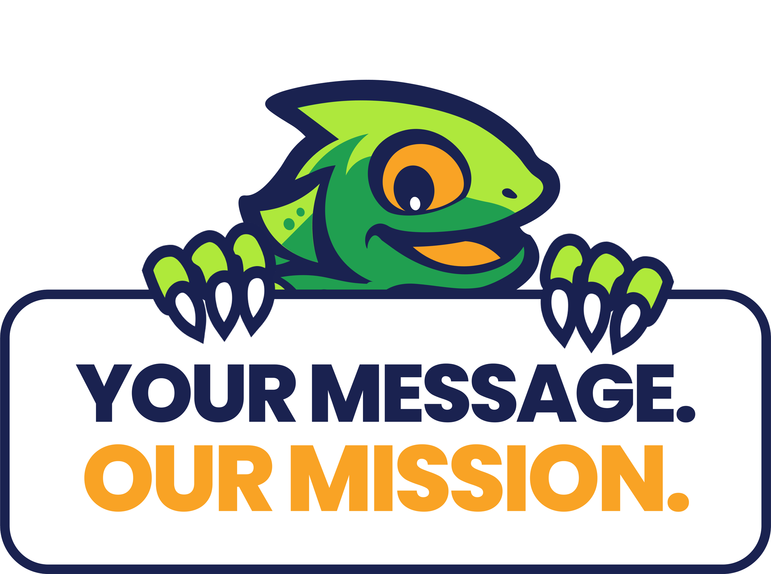 A cartoon green lizard with orange eyes and an open mouth peeking over a white sign that reads 'YOUR MESSAGE. OUR MISSION.' in dark blue and orange text.