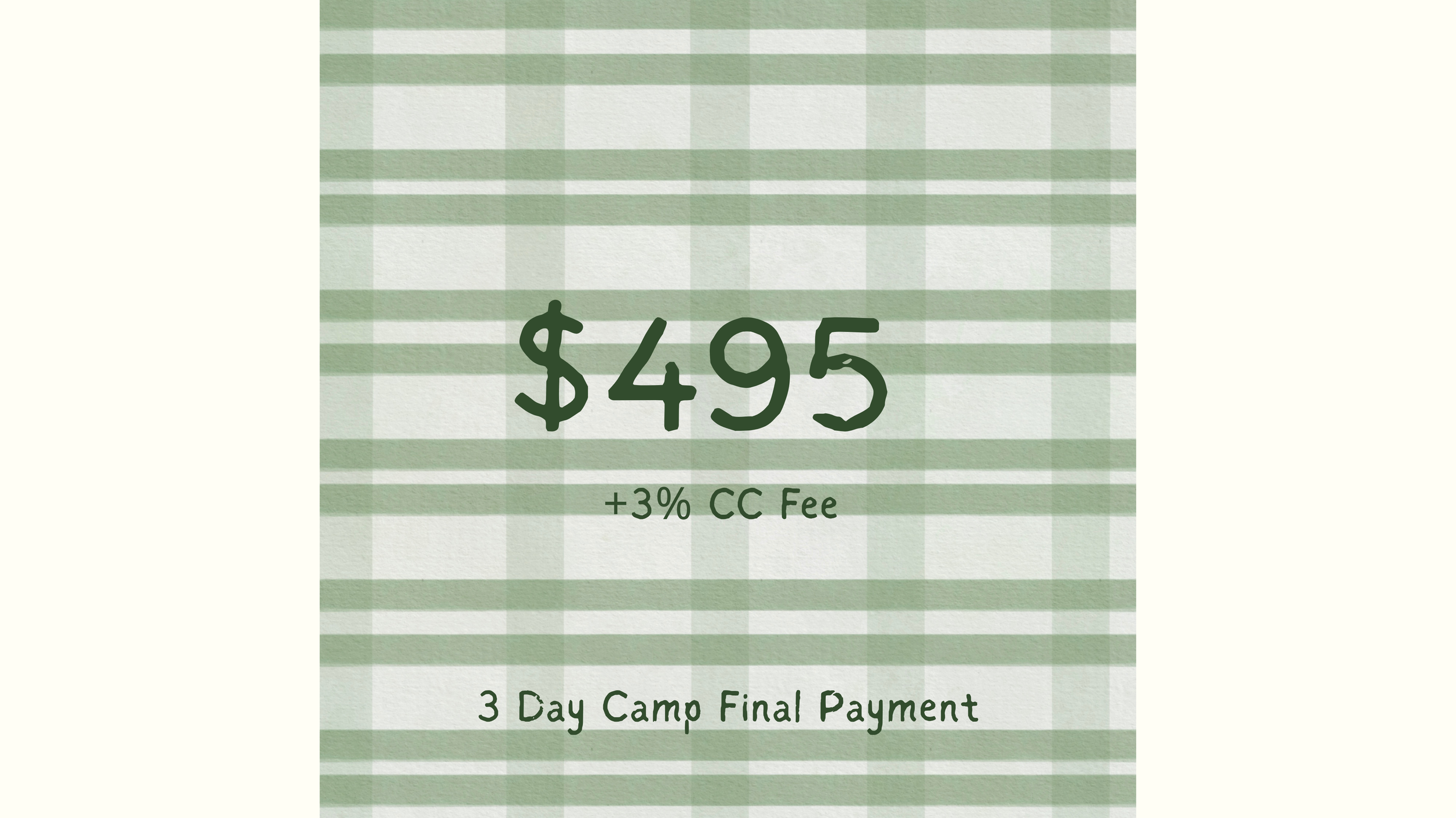 $495 Remaining Camp Balance + 3% CC Fee