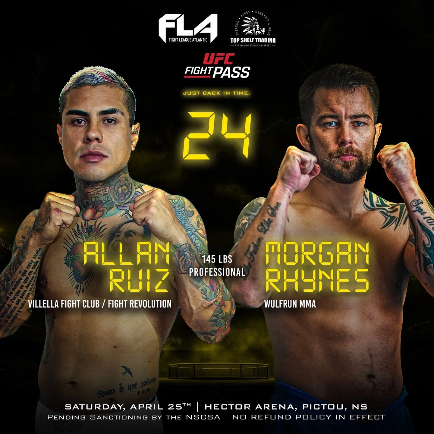 FIGHT LEAGUE ATLANTIC 24 
Presented by @topshelfmb.smokeshop 
Morgan Rhynes (8-9)
Wulfrun Martial Arts 
🆚 145 lbs &ndash; PROFESSIONAL
Allan &ldquo;Pichungas&rdquo; Ruiz (9-7)
Villela Fight Team / Fight Revolution 

A banger to start our FLA 24 anno