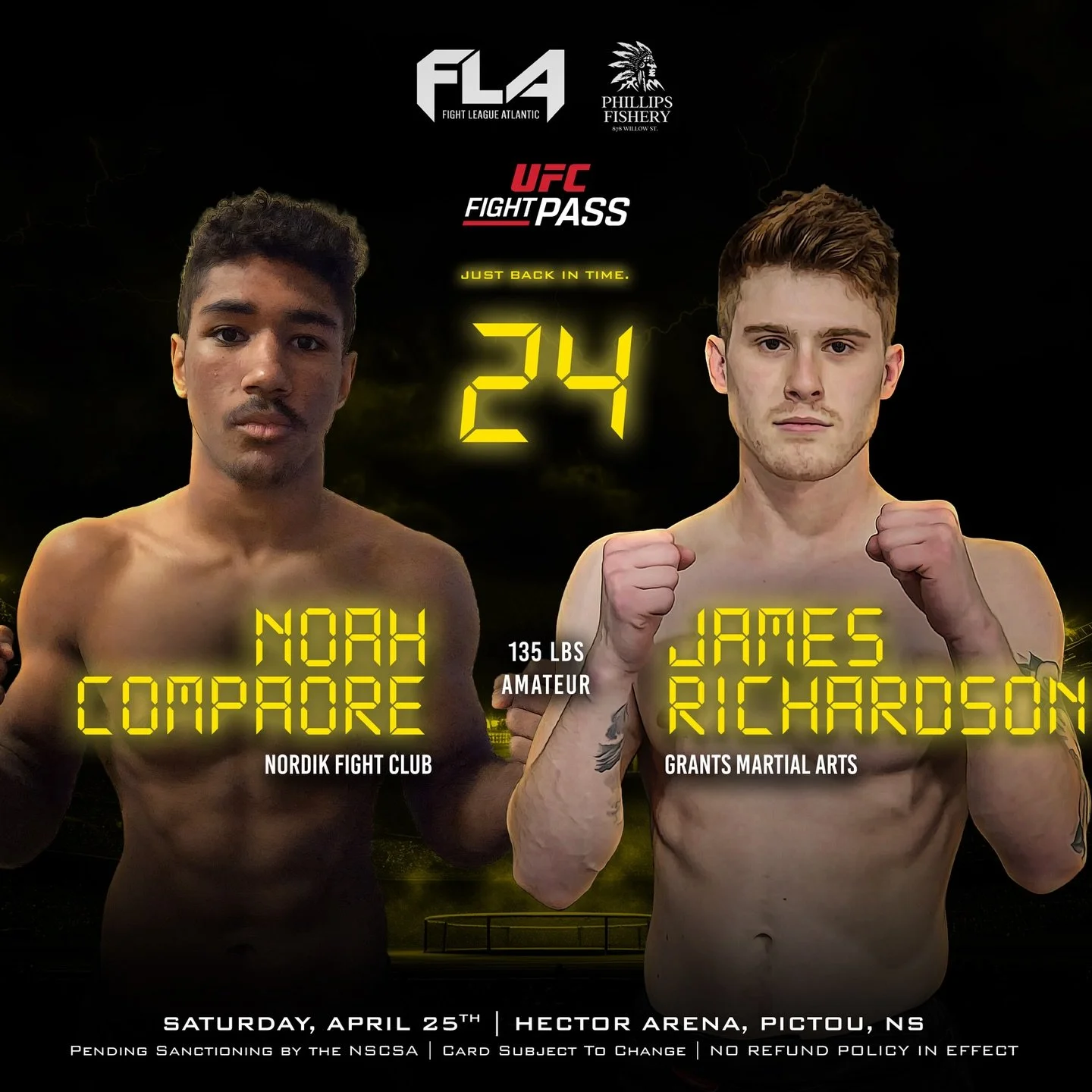 FIGHT LEAGUE ATLANTIC 24 
Presented by Phillips Fishery
James Richardson (1-2)
Grants Martial Arts 
🆚 135 lbs &ndash; AMATEUR
Noah Compaore (1-0)
Nordik Fight Club 

Richardson makes his long awaited return to FLA! The soft spoken Islander who calls