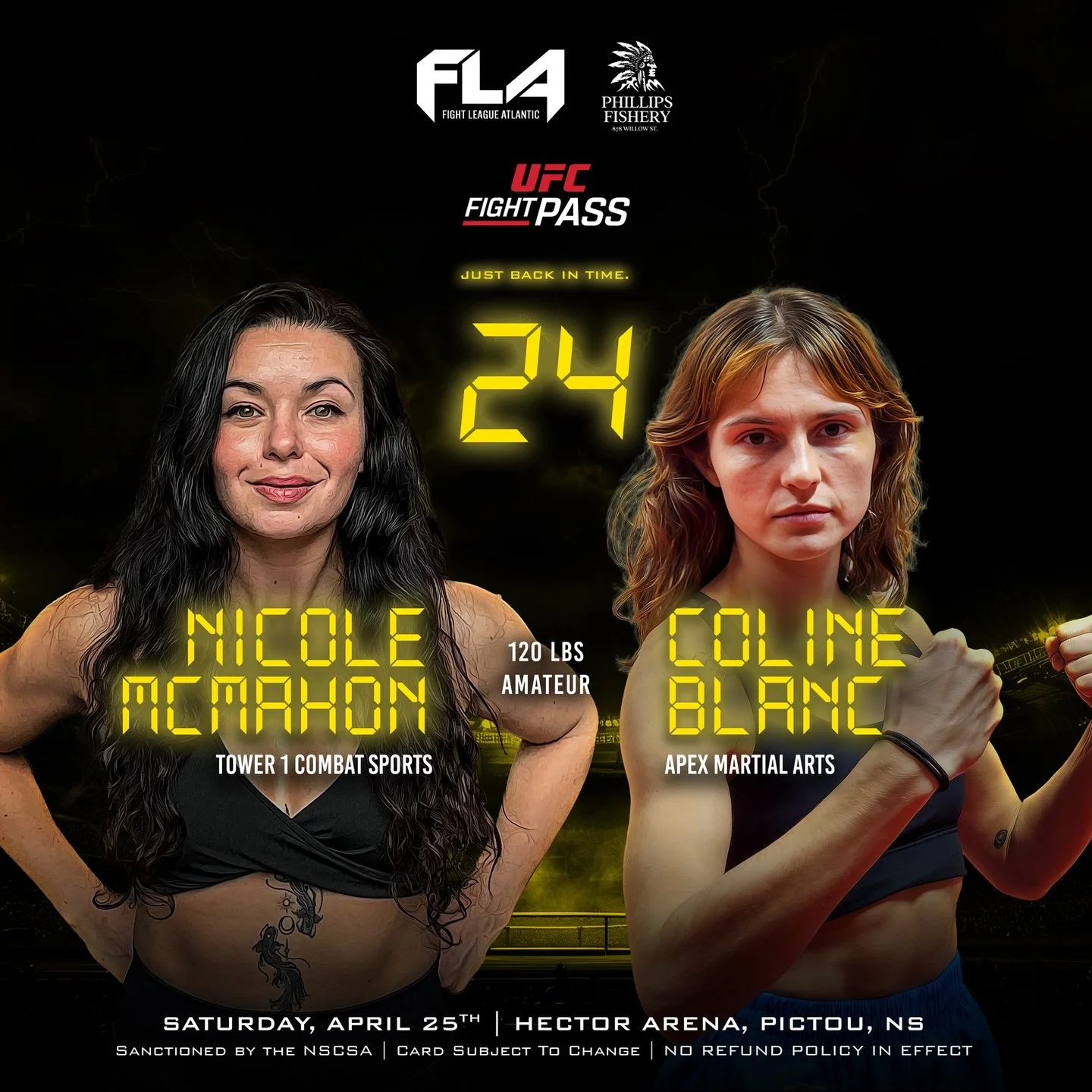 FIGHT LEAGUE ATLANTIC 24 
Presented by Phillips Fishery
Nicole &ldquo;Iron Daisy&rdquo; McMahon (1-1)
Tower 1 Combat Sports 
🆚 120 lbs &ndash; AMATEUR CATCHWEIGHT 
Coline Blanc (0-1-1)
Apex Martial Arts 

McMahon returns to action at FLA 24!  She bl