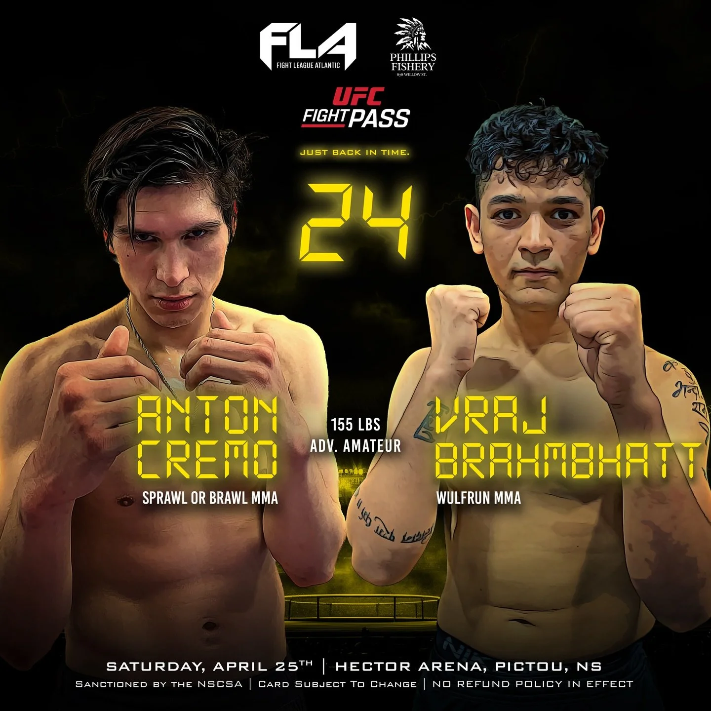 FIGHT LEAGUE ATLANTIC 24 
Presented by Phillips Fishery
Vraj Brahmbhatt (2-1)
Wulfrun Martial Arts 
🆚 145 lbs ADVANCED AMATEUR 
Anton &ldquo;Crispy&rdquo; Cremo (1-2)
Sprawl or Brawl MMA 

Two vets of the amateur scene collide at FLA 24! Representin