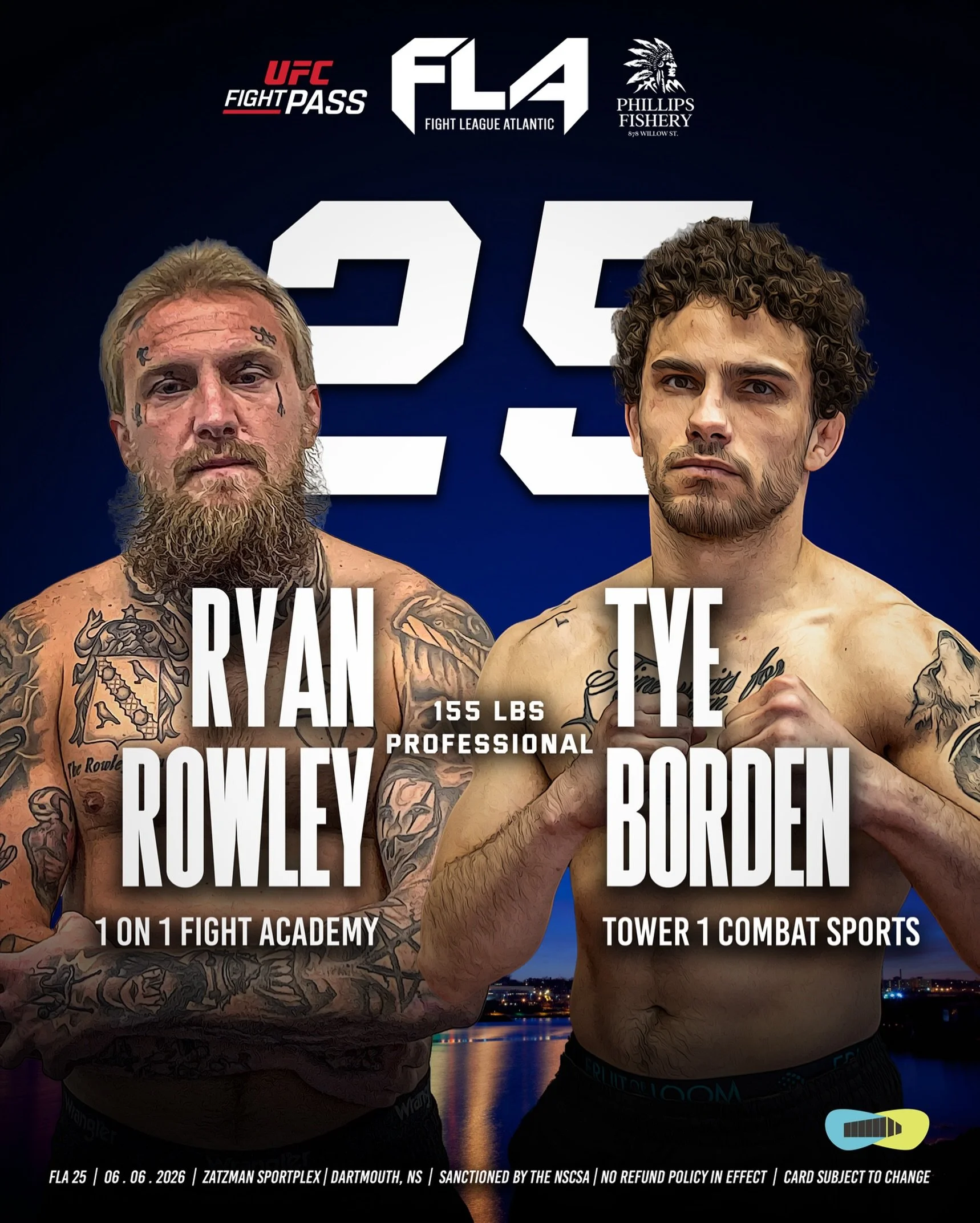Fight League Atlantic 25
Presented by Phillips Fishery
Zatzman Sportsplex &ndash; Dartmouth, Nova Scotia
Ryan Rowley (0-1)
1 on 1 Fight Academy
🆚 155 lbs PROFESSIONAL
Tye Borden (0-0)
Tower 1 Combat Sports

A high energy lightweight clash has been a