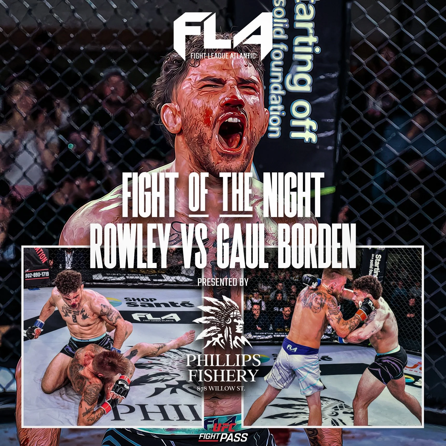 FIGHT OF THE NIGHT 
Rowley VS Gaul Borden #fotn 
Presented by Phillips Fishery