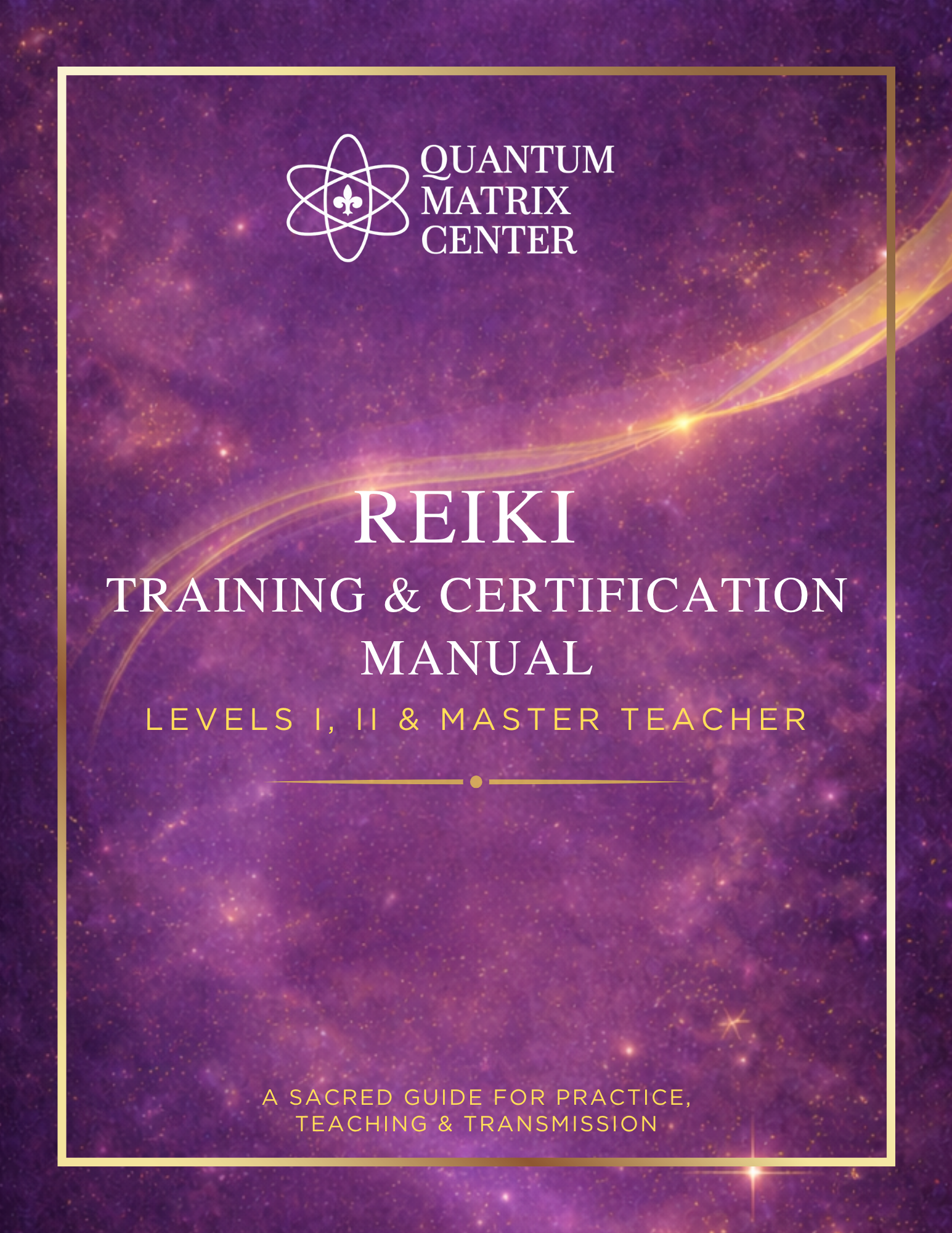 Reiki Level I, II & Master Training & Certification Manual (Physical Copy)