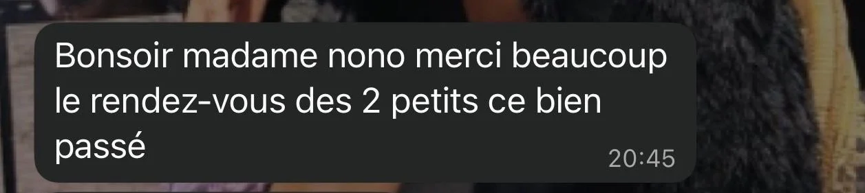 Message text in French on a dark background: "Bonsoir madame nono merci beaucoup le rendez-vous des 2 petits ce bien passé"