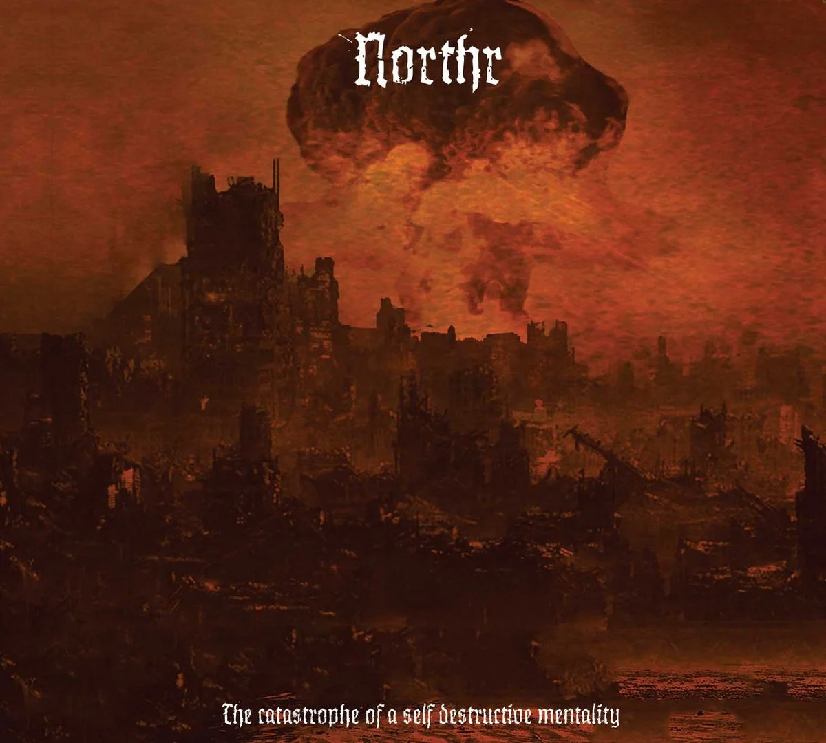 NORTHR "The Catastrophe Of A Self Destructive Mentality" DIGIPAK