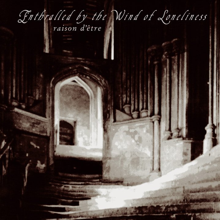 RAISON D’ETRE ”Enthralled By The Wind Of Loneliness” DIGIPAK