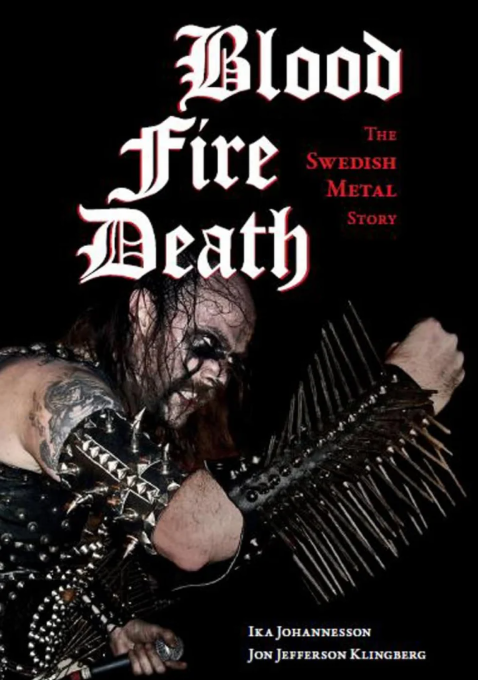 BLOOD FIRE DEATH – THE SWEDISH METAL STORY BOOK