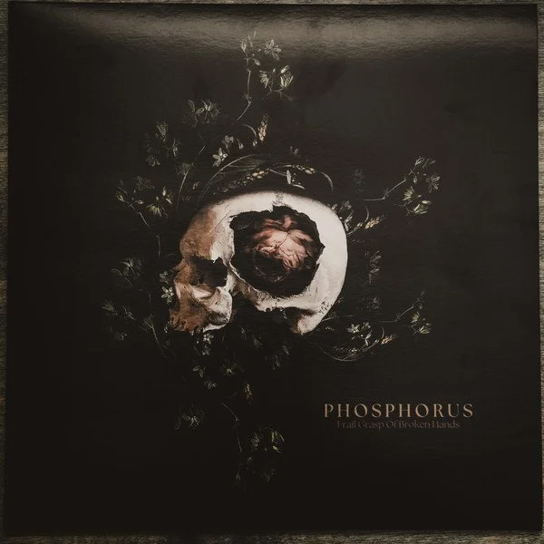 PHOSPHORUS "Frail Grasp of Broken Hands" DIGIPAK