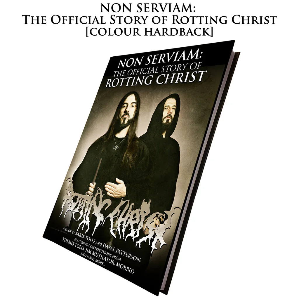NON SERVIAM: The Official Story Of Rotting Christ HARDBACK BOOK