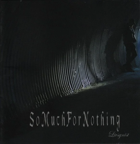 SO MUCH FOR NOTHING "Livsgnist" CD