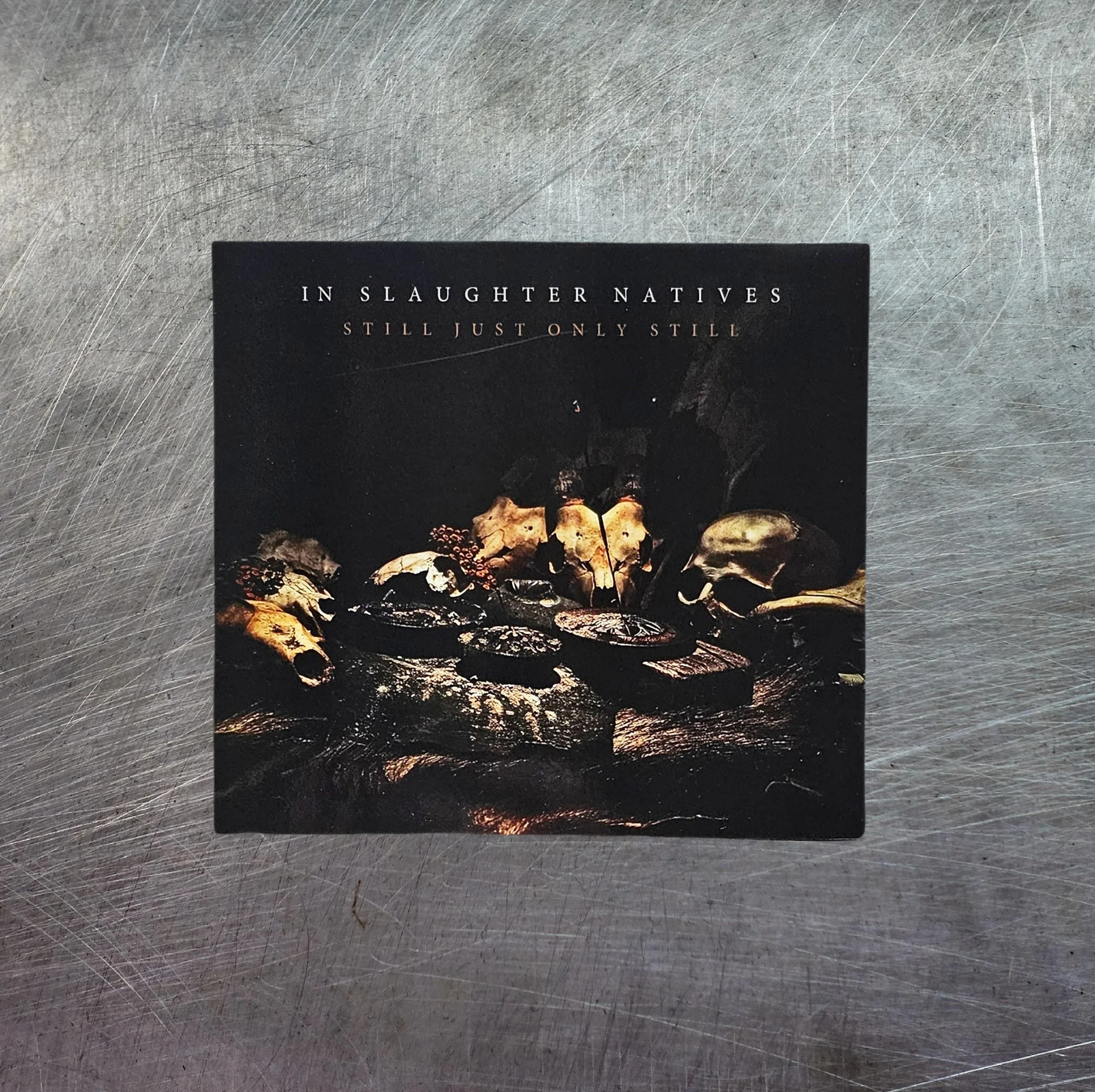 IN SLAUGHTER NATIVES "Still Just Only Still" DIGIPAK