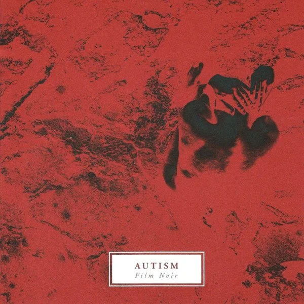 AUTISM "Film Noir" LP [Red / Black splatter]