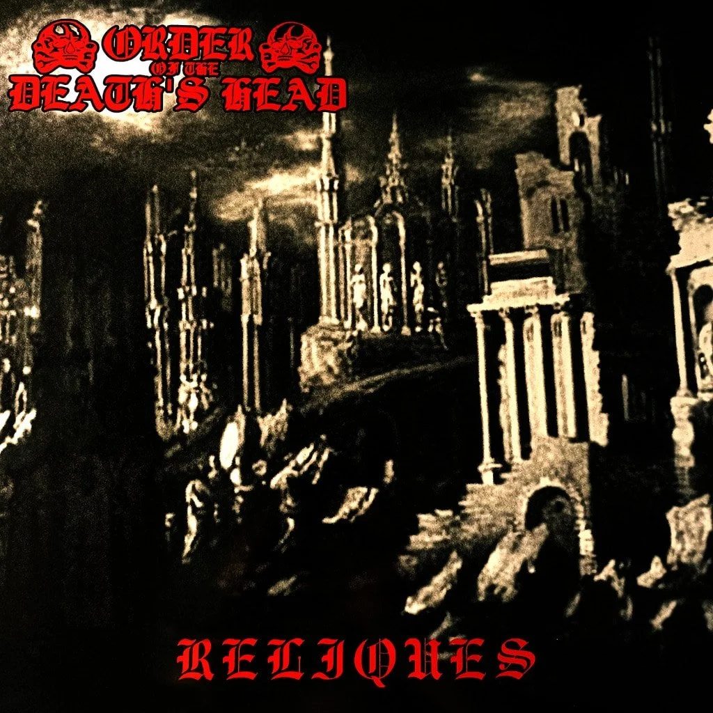 ORDER OF THE DEATH'S HEAD "Reliques" MLP