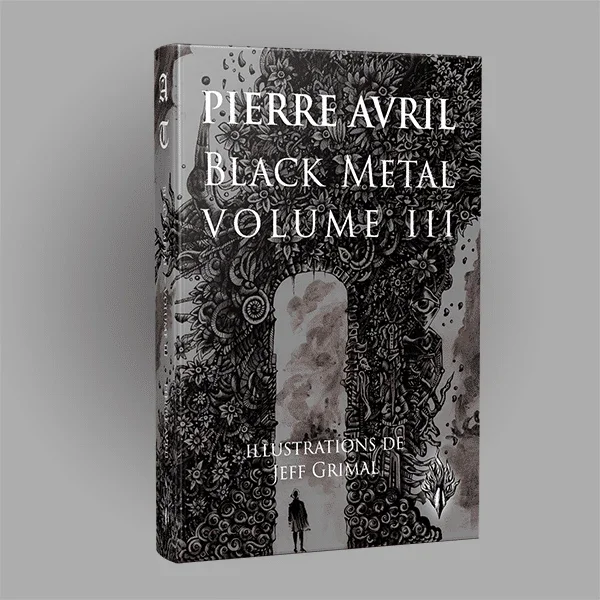 BLACK METAL VOLUME III - Pierre Avril BOOK (French)