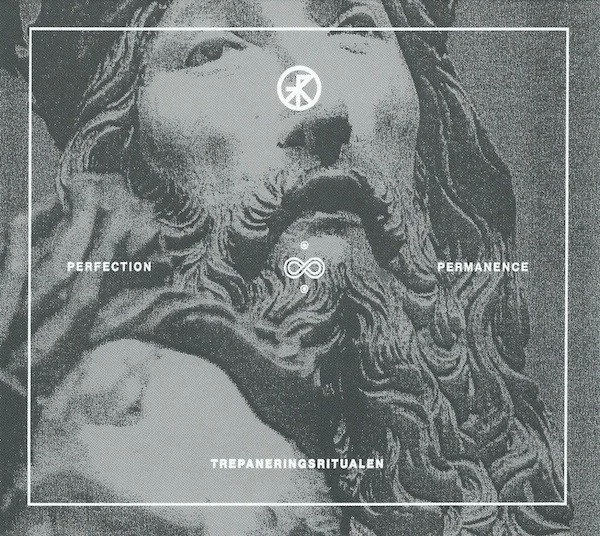 Trepaneringsritualen – Perfection & Permanence DIGIPAK.jpg