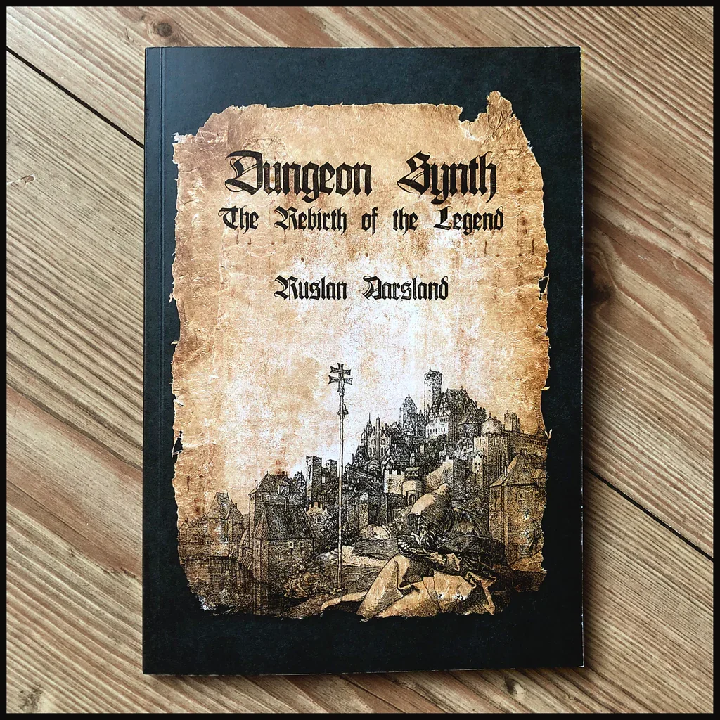 DUNGEON SYNTH: The Rebirth of a Legend BOOK