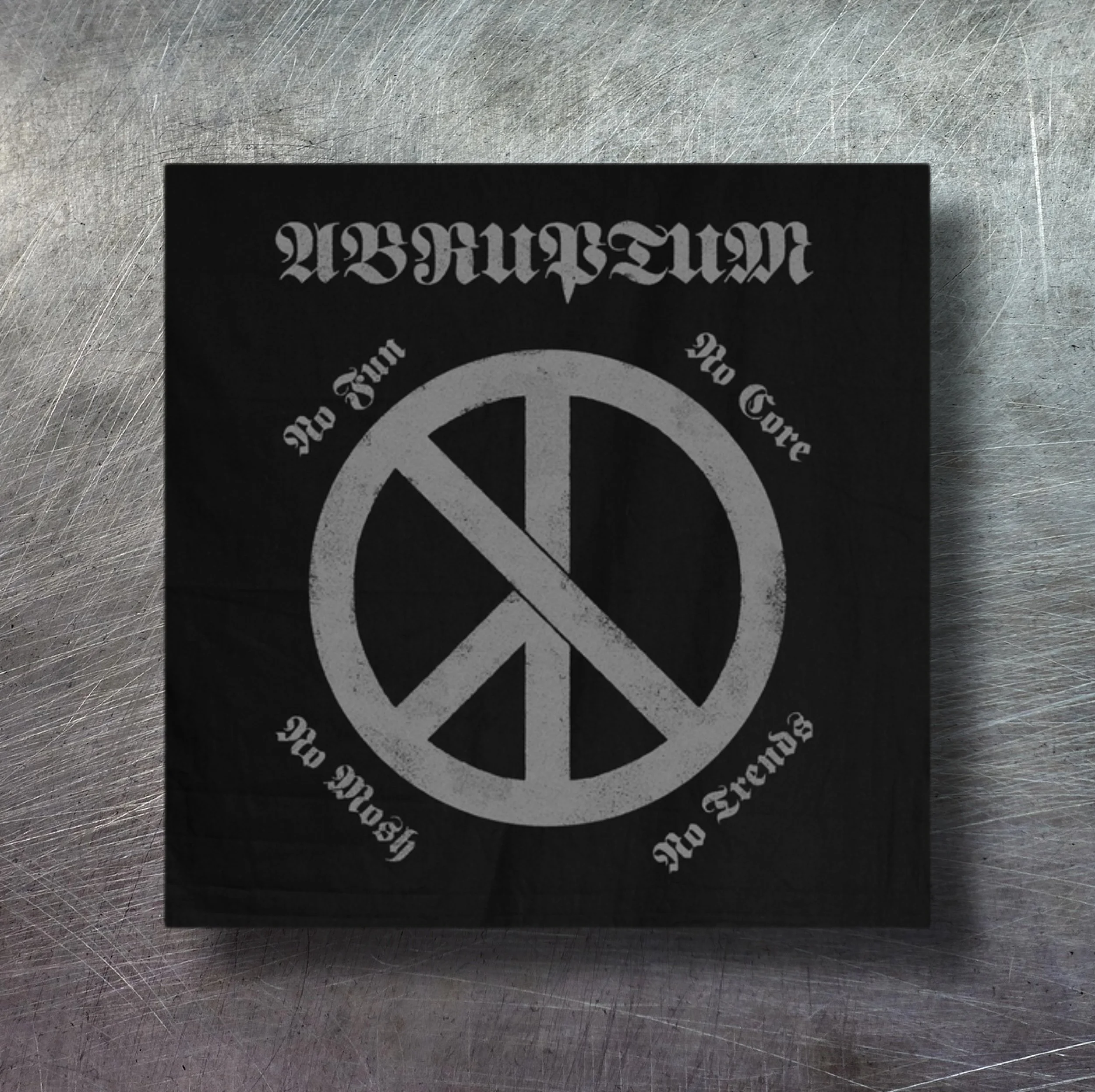 ABRUPTUM "No Fun, No Core, No Trends, No Mosh" FLAG