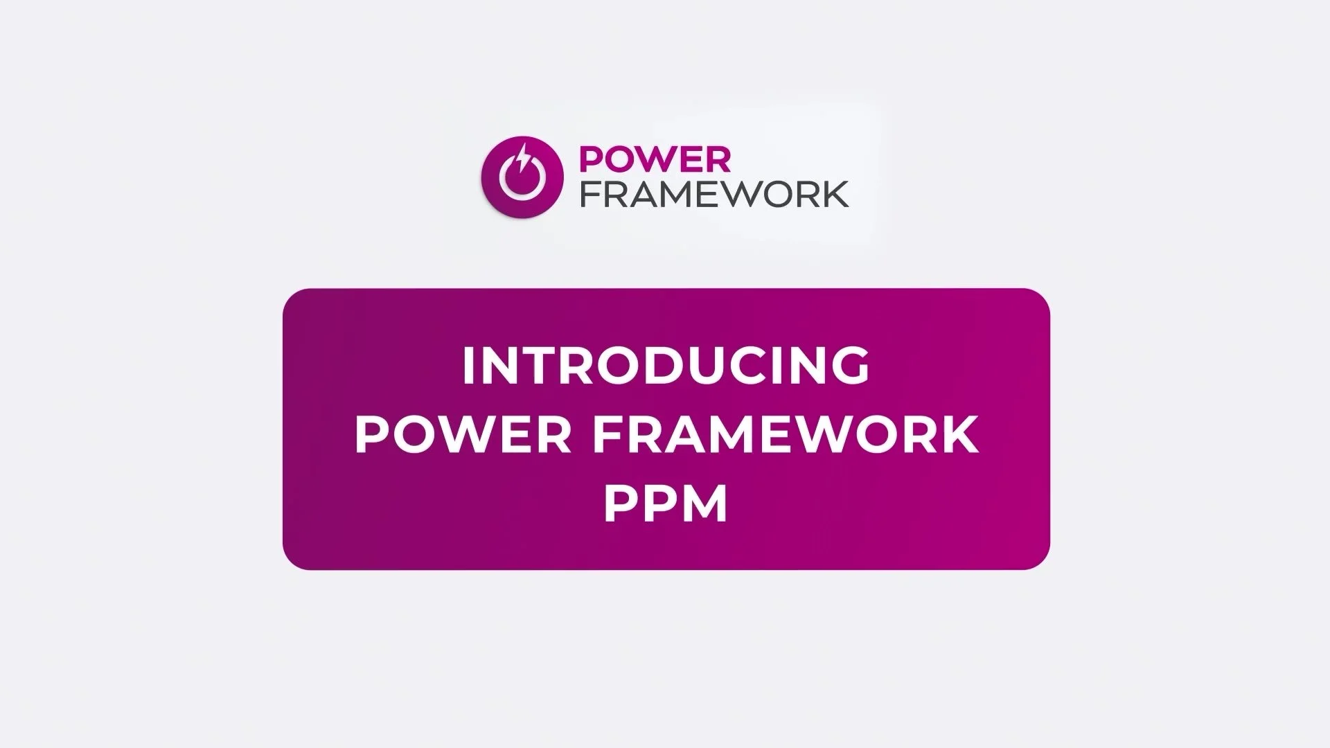Introducing Power Framework PPM title card
